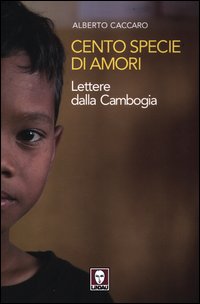 Cento Specie Di Amori  di Caccaro Alberto - Libro