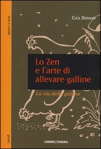 Zen_E_L`arte_Di_Allevare_Galline_-Danaan_Clea