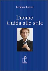 Uomo_Guida_Allo_Stile_(l`)_-Roetzel_Bernhard