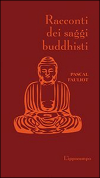 Racconti_Dei_Saggi_Buddhisti_-Fauliot_Pascal