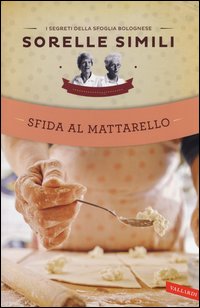 Sfida Al Mattarello di Simili Valeria Simili Margheri - libri Sfida Al Mattarello di Simili Valeria Simili Margheri - libri