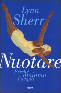 Nuotare_Perche%60_Amiamo_L%60acqua_-Sherr_Lynn