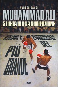 Muhammad_Ali_Storia_Di_Una_Rivoluzione_-Bacci_Andrea