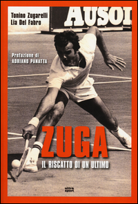 Zuga_Il_Riscatto_Di_Un_Ultimo_-Zugarelli_Tonino_Del_Fabro_Lia