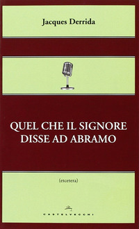 Quel_Che_Il_Signore_Disse_Ad_Abramo_-Derrida_Jacques