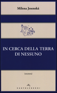 In_Cerca_Della_Terra_Di_Nessuno_-Jesenska_Milena