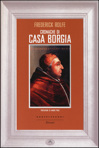 Cronache_Di_Casa_Borgia_-Rolfe_Frederick