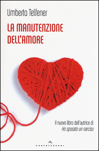 Manutenzione Dell`amore  di Telfener Umberta - Libro