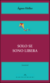 Solo_Se_Sono_Libera_-Heller_Agnes