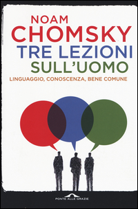 Tre_Lezioni_Sull`uomo_Linguaggio_Conoscenza_Bene_Comune_-Chomsky_Noam