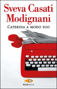 Caterina_A_Modo_Suo_-Casati_Modignani_Sveva