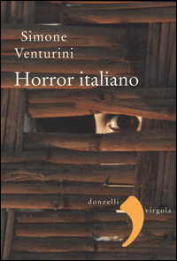 Horror Italiano di Venturini Simone - libri Horror Italiano di Venturini Simone - libri