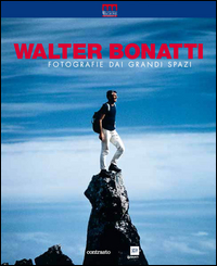 Walter_Bonatti_Fotografie_Dai_Grandi_Spazi_-Aa.vv._Ponta_A._(cur.)