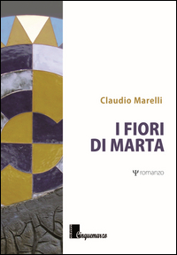 Fiori Di Marta  di Marelli Claudio - Libro