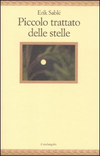 Piccolo Trattato Delle Stelle  di Sable` Erik - libri