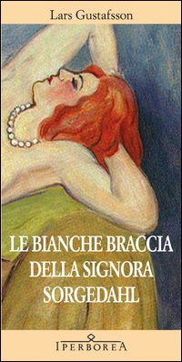 Bianche_Braccia_Della_Signora_Sorgedahl_-Gustafsson_Lars