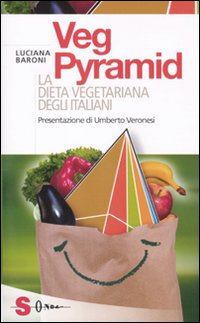 Vegpyramid La Dieta Vegetariana Degli Italiani  di Baroni Luciana - Libro