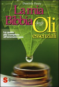 Mia_Bibbia_Degli_Oli_Essenziali_-Festy_Danie`le