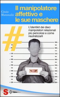 Manipolatore_Affettivo_E_Le_Sue_Maschere_(il)_-Mammoliti_Cinzia