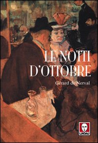 Notti D`ottobre (le) di Nerval Gerard De - libri Notti D`ottobre (le) di Nerval Gerard De - libri