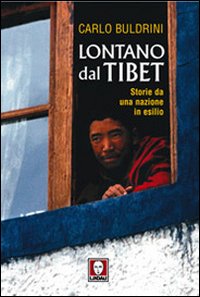 Lontano_Dal_Tibet_Storie_Da_Una_Nazione_In_E_-Buldrini_Carlo