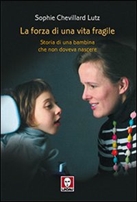 Forza_Di_Una_Vita_Fragile_la_-Chevillard_Lutz_Sophie
