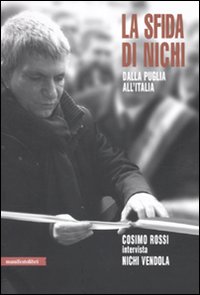 Sfida Di Nichi  di Vendola Nichi Cosimo Rossi A Cura Di - Libro