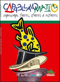 Cappellaio Matto (il)  di Camorani G. Papetti R. - Libro