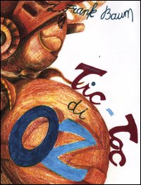Tic-toc Di Oz  di Baum L. Frank - libri