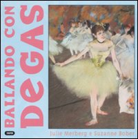 Ballando_Con_Degas_-Merberg_Julie;_Bober_Suzanne