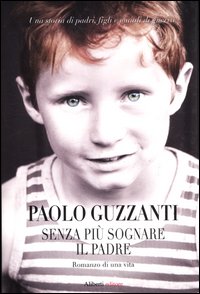 Senza_Piu`_Sognare_Il_Padre_-Guzzanti_Paolo