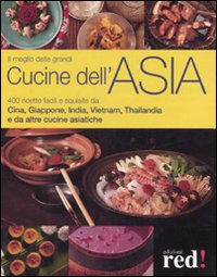 Meglio Delle Grandi Cucine Dell`asia (il) di Aa.vv. - Libro Meglio Delle Grandi Cucine Dell`asia (il) di Aa.vv. - Libro
