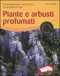 Piante_E_Arbusti_Profumati._Gli_Accostamenti_-Urban_Helga