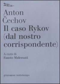 Caso Rykov (dal Nostro Corrispondente) di Cechov Anton - Libro Caso Rykov (dal Nostro Corrispondente) di Cechov Anton - Libro