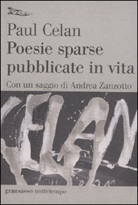 Poesie Sparse Pubblicate In Vita di Celan Paul - libri Poesie Sparse Pubblicate In Vita di Celan Paul - libri