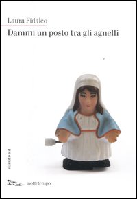 Dammi_Un_Posto_Tra_Gli_Agnelli_-Fidaleo_Laura