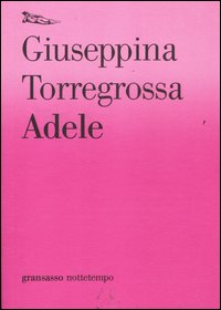 Adele  di Torregrossa Giuseppina - libri