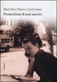 Promettimi_Di_Non_Morire_-Ottieri_Maria_Pace__Gaiser_Carol