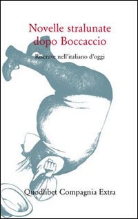 Novelle Stralunate Dopo Boccaccio  di Aa.vv. Menetti E. (cur.) - Libro