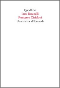 Stanza_All`einaudi_(una)_-Baranelli_Luca__Ciafoni_Francesco