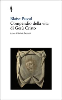 Compendio_Della_Vita_Di_Gesu`_Cristo_-Pascal_Blaise