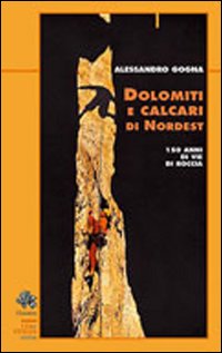Dolomiti E Calcari Di Nordest di Gogna Alessandro - libri Dolomiti E Calcari Di Nordest di Gogna Alessandro - libri