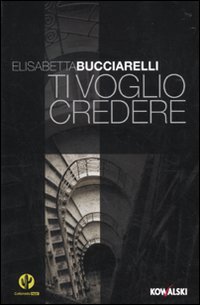 Ti_Voglio_Credere_-Bucciarelli_Elisabetta