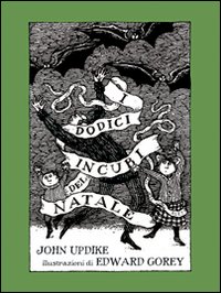 Dodici_Incubi_Del_Natale-Updike_John;_Gorey_Edward