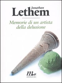 Memorie_Di_Un_Artista_Della_Delusione_-Lethem_Jonathan