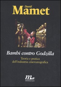 Bambi_Contro_Godzilla._Teoria_E_Pratica_Dell`_-Mamet_David