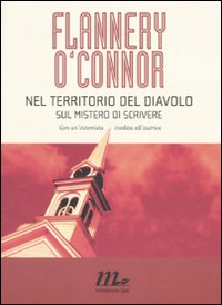 Nel_Territorio_Del_Diavolo_Sul_Mistero_Di_Scrivere-O`connor_Flannery__