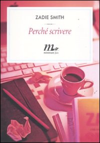 Perche`_Scrivere_-Smith_Zadie