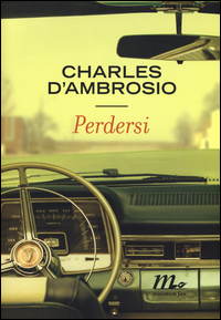 Perdersi di D`ambrosio Charles - libri Perdersi di D`ambrosio Charles - libri