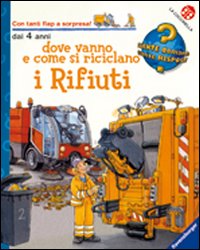 Dove Vanno E Come Si Riciclano I Rifiuti  di Aa.vv. - libri